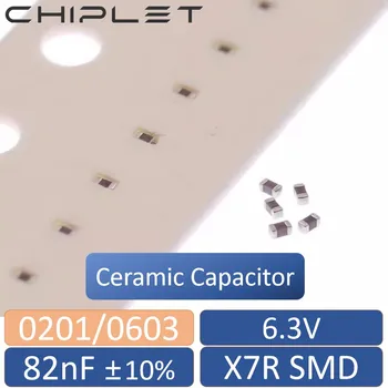 100/200 бр 0201 0603 чип-кондензатори X7R SMD 6.3 V 82nF Керамични капацитет 10%