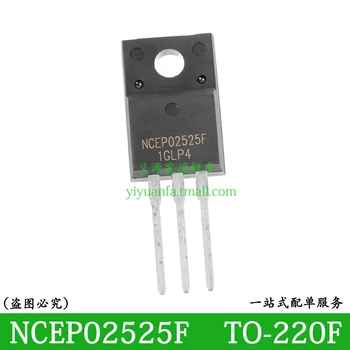 NCEP02525F NCEP02525 5PCS TO-220F 250V 25A N-канален чип за IC MOSFET