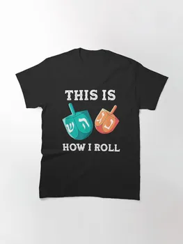 Тениска This Is How I Roll, Ханукальный Дрейдель, Ханукальный Евреин, мъжки дрехи, Детска тениска, Летни Детски Блузи За момчета и момичета, Тениска